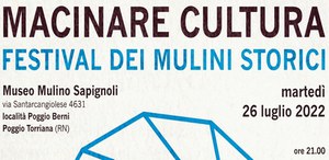 Macinare cultura 2022: Festival dei Mulini Storici