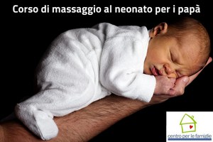 Corso di massaggio neonatale per papà, aperte le iscrizioni