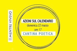 Rinviato l'evento di Domenica 22 Marzo "Cantina Poetica"